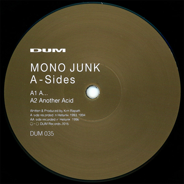 Mono Junk / Kim Rapatti - A-Sides | Dum Records (DUM 035)