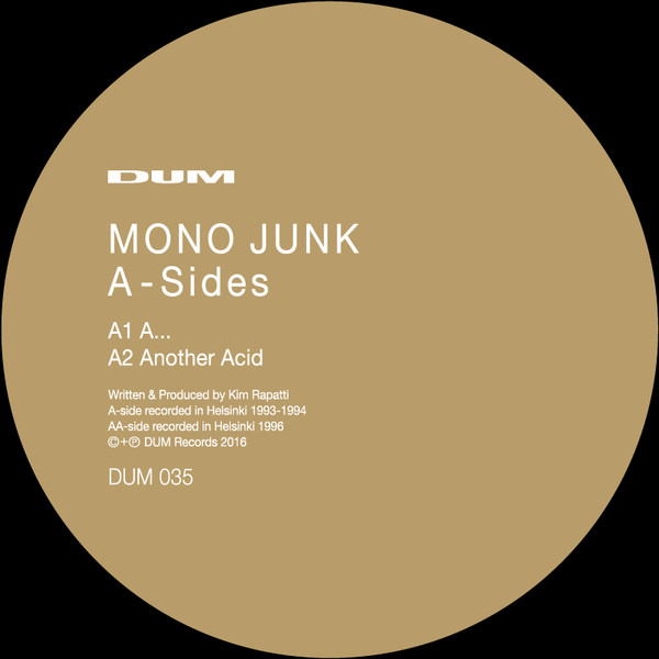 Mono Junk / Kim Rapatti - A-Sides | Dum Records (DUM 035) - 3