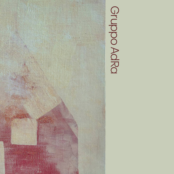 Gruppo AdRa - Gruppo AdRa | Preference Records (PRF 004) Gruppo AdRa - Gruppo AdRa | Preference Records (PRF 004)