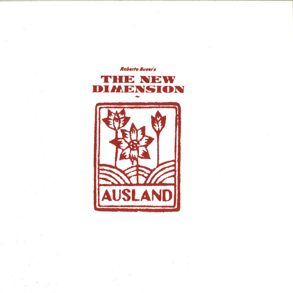 Roberto Auser Ensemble - The New Dimension | Ausland (AUS 003) - main