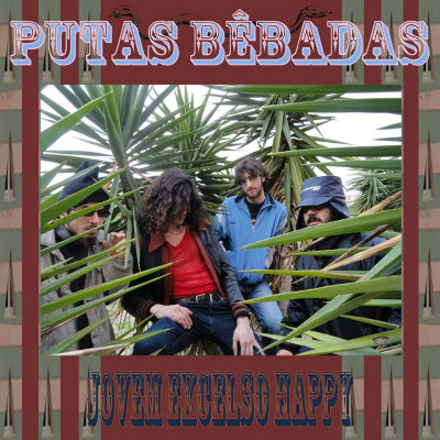 Putas Bêbadas - Jovem Excelso Happy | CafetraRecords (CFR17) - main Putas Bêbadas - Jovem Excelso Happy | CafetraRecords (CFR17) - main