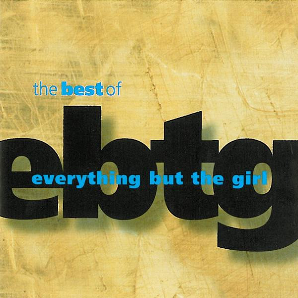 Everything But The Girl - The Best Of Everything But The Girl | Blanco Y Negro (0630-16637-2)