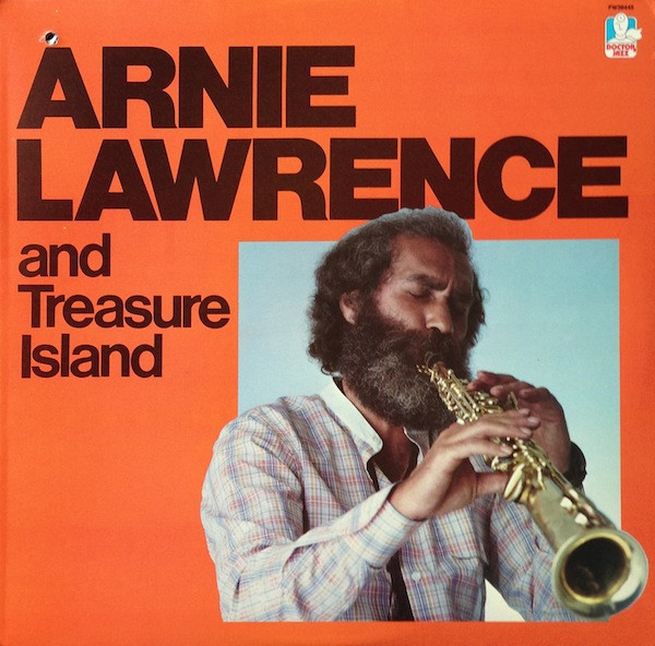 Arnie Lawrence And Treasure Island - Arnie Lawrence and Treasure Island | Doctor Jazz (FW 38445) - main Arnie Lawrence And Treasure Island - Arnie Lawrence and Treasure Island | Doctor Jazz (FW 38445) - main