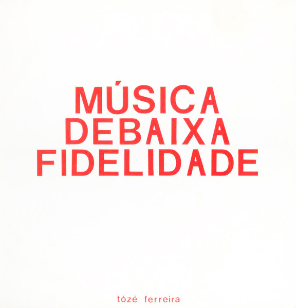 Tózé Ferreira - Música De Baixa Fidelidade | Ama Romanta (AMRO - 013)