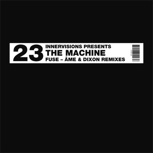 The Machine - Fuse - Âme & Dixon Remixes | Innervisions (IV23) - 2 The Machine - Fuse - Âme & Dixon Remixes | Innervisions (IV23) - 2