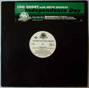 Too Short With Keith Murray - Independence Day | $hort Records (JDAB-46600-1)