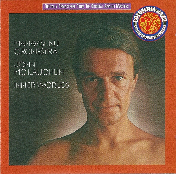 Mahavishnu Orchestra / John McLaughlin - Inner Worlds | Columbia (COL 476905 2)