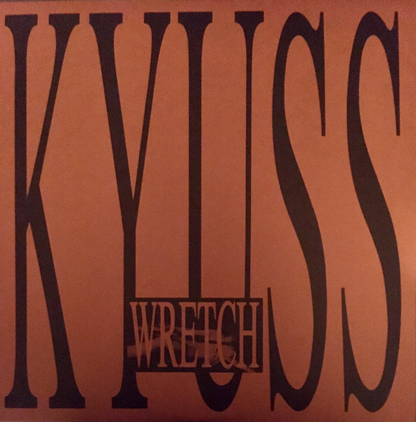Kyuss - Wretch | Rhino Records (R1 543316) - main Kyuss - Wretch | Rhino Records (R1 543316) - main