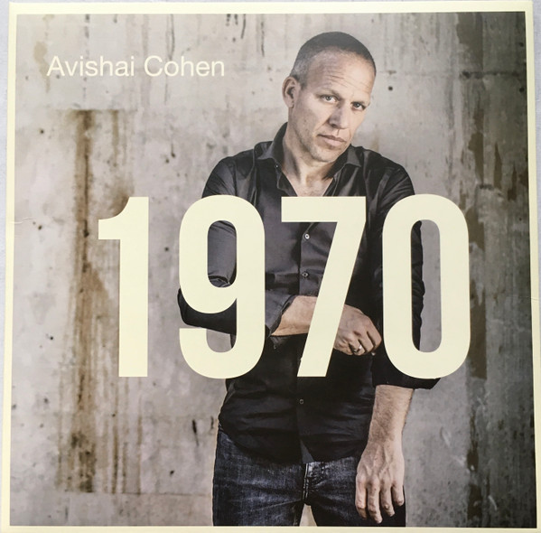 Avishai Cohen - 1970 | Sony Music Masterworks France (88985462041) - main Avishai Cohen - 1970 | Sony Music Masterworks France (88985462041) - main