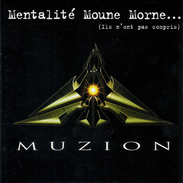 Muzion - Mentalité Moune Morne... (Ils N'ont Pas Compris) | Vik Recordings (BG2 65673)