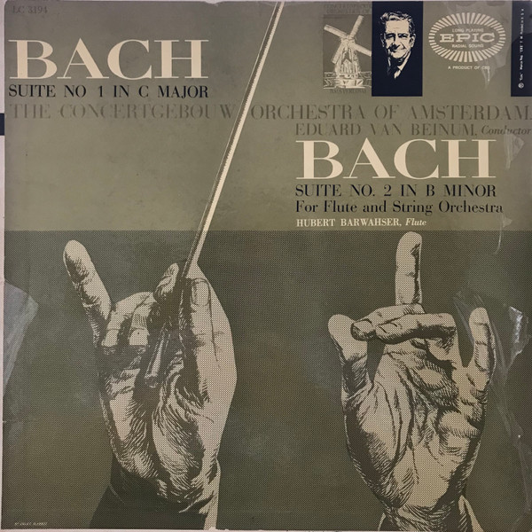Johann Sebastian Bach ; Concertgebouworkest , Eduard van Beinum - Suite No. 1 in C Major / Suite No. 2 in B Minor for Flute & String Orchestra | Epic (LC 3194) - main