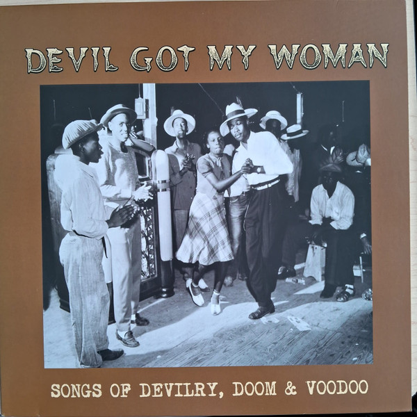 Various - Devil Got My Woman - Songs Of Devilry, Doom & Voodoo | Take It Acid Is (LSD69005) - main