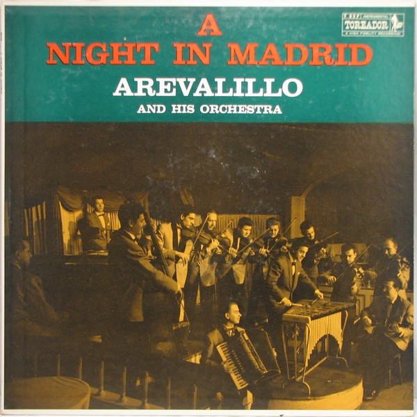 Salvador Arevalillo , Arevalillo Y Su Orquesta - A Night In Madrid | Toreador (T-527) - main Salvador Arevalillo , Arevalillo Y Su Orquesta - A Night In Madrid | Toreador (T-527) - main