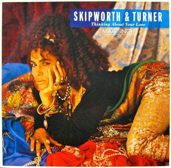 Skipworth & Turner - Thinking About Your Love | Island Records (601 681) - main Skipworth & Turner - Thinking About Your Love | Island Records (601 681) - main