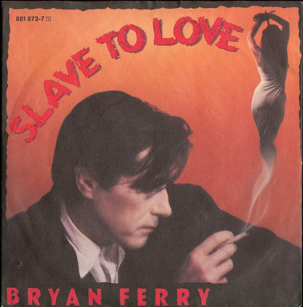 Bryan Ferry - Slave To Love | EG (881 873-7) - main