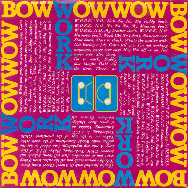 Bow Wow Wow - W.O.R.K. (N.O. Nah No! No! My Daddy Don't) | EMI (EMI 5153) - main Bow Wow Wow - W.O.R.K. (N.O. Nah No! No! My Daddy Don't) | EMI (EMI 5153) - main