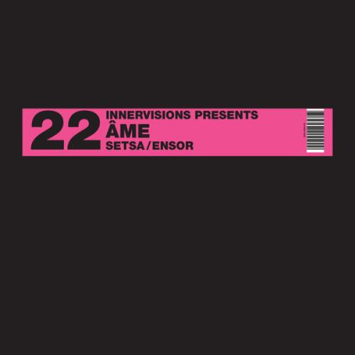 Âme - Setsa / Ensor | Innervisions (IV22) - 2