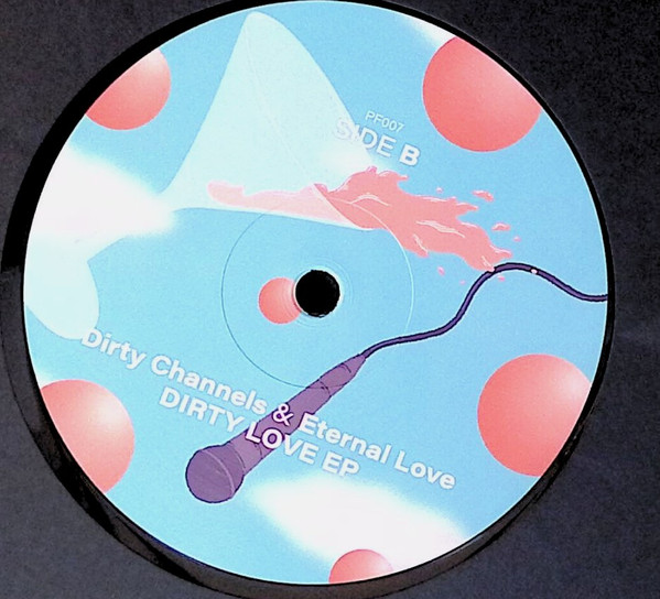 Dirty Channels & Eternal Love - Dirty Love EP | Polifonic (PF 007) - 3