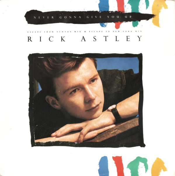 Rick Astley - Never Gonna Give You Up (Escape From Newton Mix & Escape To New York Mix) | RCA (PT 41448R)