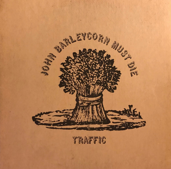 Traffic - John Barleycorn Must Die | Island Records (SFL-933909) - main