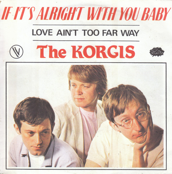 The Korgis - If It's Alright With You Baby | Rialto (101362) - main The Korgis - If It's Alright With You Baby | Rialto (101362) - main