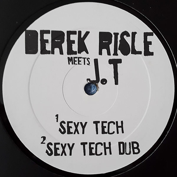 Derek Risle Meets Justin Timberlake / Derek Risle Meets Grandmaster Flash - Sexy Tech / The Ultra Dark Message | Not On Label (Derek Risle) (none) - main