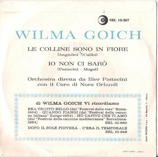 Wilma Goich - Le Colline Sono In Fiore (Amore Ritorna) / Io Non Ci Sarò | Ricordi (SRL 10-367) - 2