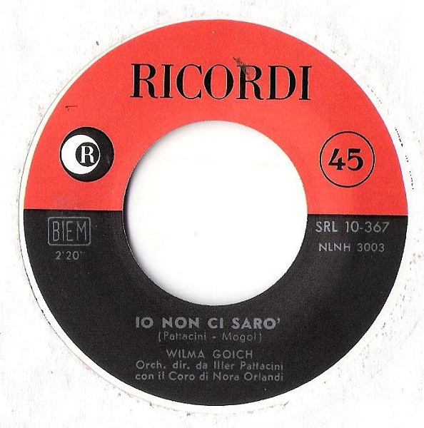 Wilma Goich - Le Colline Sono In Fiore (Amore Ritorna) / Io Non Ci Sarò | Ricordi (SRL 10-367) - 4