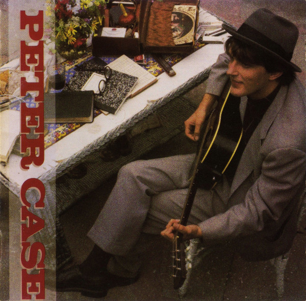 Peter Case = Peter Case - Peter Case = ピーター・ケイス | Geffen Records (32XD-812) - 2 Peter Case = Peter Case - Peter Case = ピーター・ケイス | Geffen Records (32XD-812) - 2
