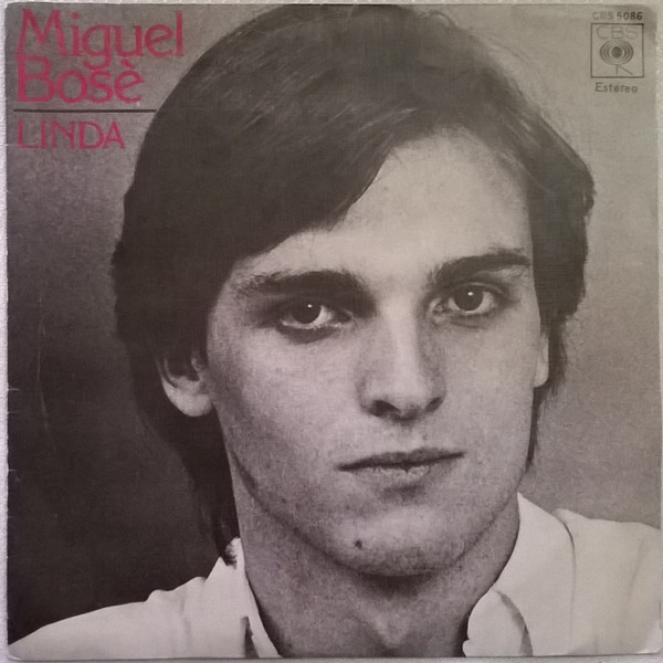Miguel Bosé - Linda | CBS (CBS 5086) - main