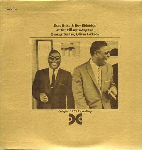 Earl Hines & Roy Eldridge - At The Village Vanguard | Xanadu Records (Xanadu 106) - main
