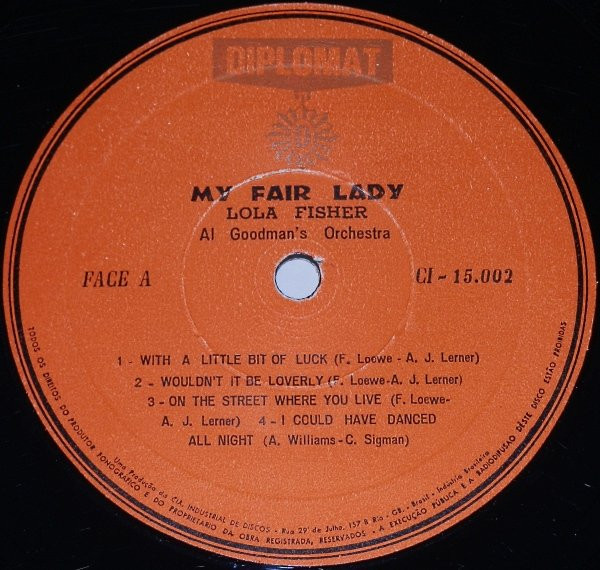 Al Goodman And His Orchestra With Lola Fisher - Selections From Lerner & Loewe's My Fair Lady | Diplomat Records (CI - 15002) - 3