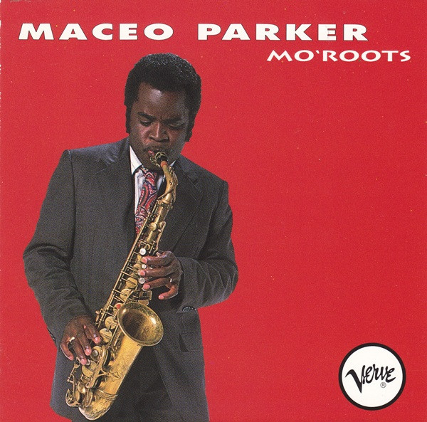Maceo Parker - Mo' Roots | Verve Records (314 511 068-2) - main