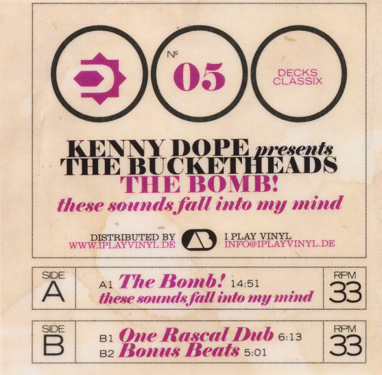 Kenny "Dope" Gonzalez Presents The Bucketheads - The Bomb! (These Sounds Fall Into My Mind) | Decks Classix (DECKS CLASSIX 005) - 3