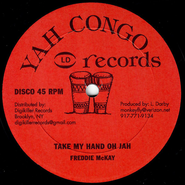 Freddie McKay / Naggo Morris - Take My Hand Oh Jah / You Want To Get I Out | Yah Congo Records (none) - main