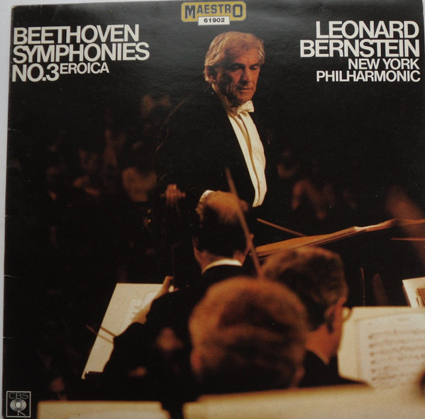 Ludwig van Beethoven - Leonard Bernstein , New York Philharmonic - Symphonies No.3 Eroica | CBS (61902)