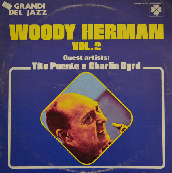 Woody Herman Guest Artist Tito Puente Guest Artist Charlie Byrd - Woody Herman Vol. 2 | Quadrifoglio International (VDS 9459)