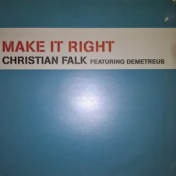 Christian Falk Featuring Demetreus - Make It Right | London Records (LONX452)