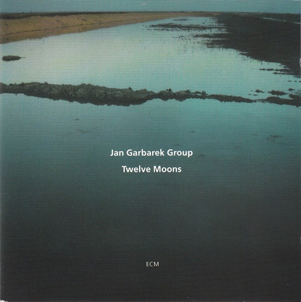 Jan Garbarek Group - Twelve Moons | ECM Records (ECM 1500)