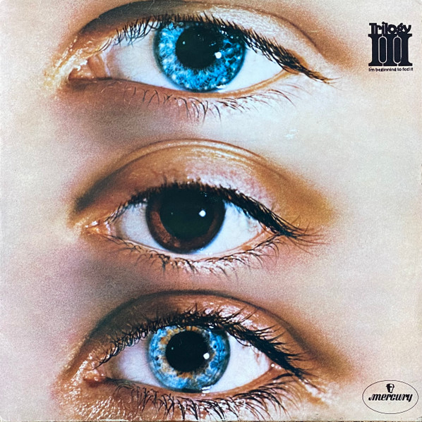 Trilogy - I'm Beginning To Feel It | Mercury (6338 034) - main