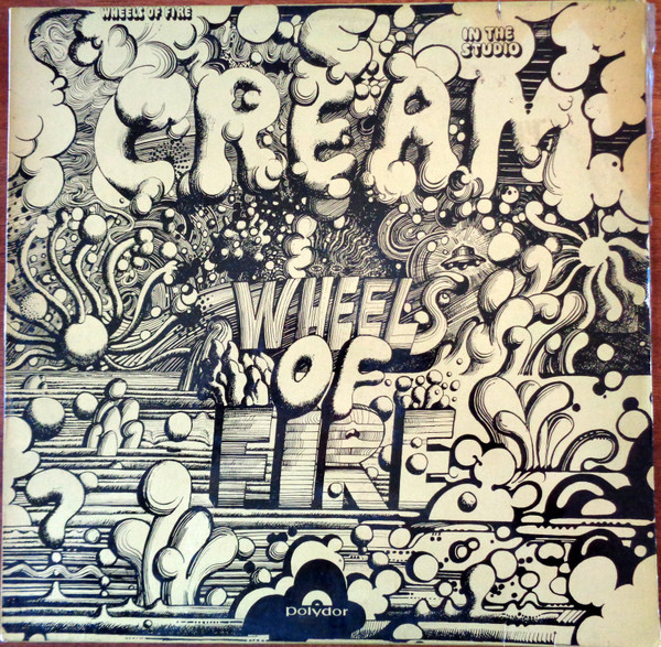 Cream - Wheels Of Fire - In The Studio | International Polydor Production (583031)