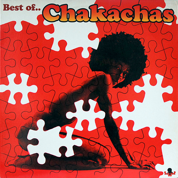 Chakachas - The Best Of... | Wah Wah Records (WBSLP 001)