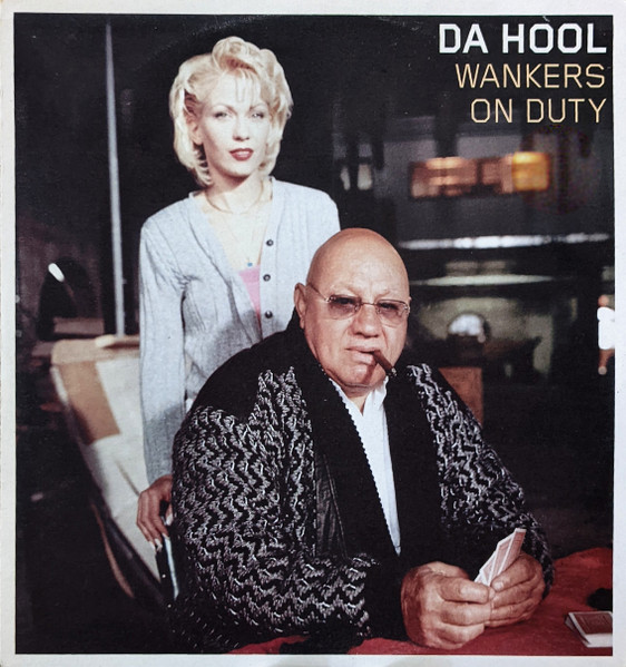 Da Hool - Wankers On Duty | Kosmo Records (KOS040)