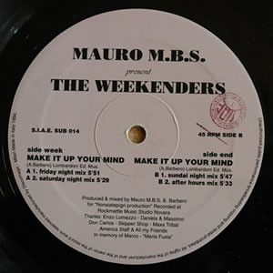 Mauro M.B.S. Present The Weekenders - Make It Up Your Mind | Subway Records (SUB 014) - main Mauro M.B.S. Present The Weekenders - Make It Up Your Mind | Subway Records (SUB 014) - main