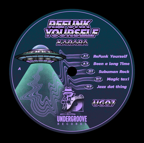 Karaba - ReFunk Yourself | Undergroove Records (UG007)
