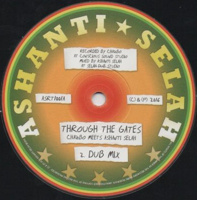 Chazbo Meets Ashanti Selah - Through The Gates / Chambers Of Dub | Ashanti Selah (ASRT1001) - 2