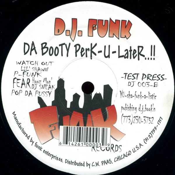 DJ Funk , Houz' Mon - Da Booty Perk-U-Later..!! | Funk Records (DJ 003) - 2 DJ Funk , Houz' Mon - Da Booty Perk-U-Later..!! | Funk Records (DJ 003) - 2