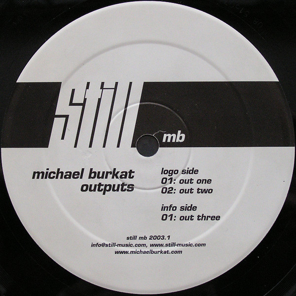 Michael Burkat - Outputs | Still MB (still mb 2003.1)