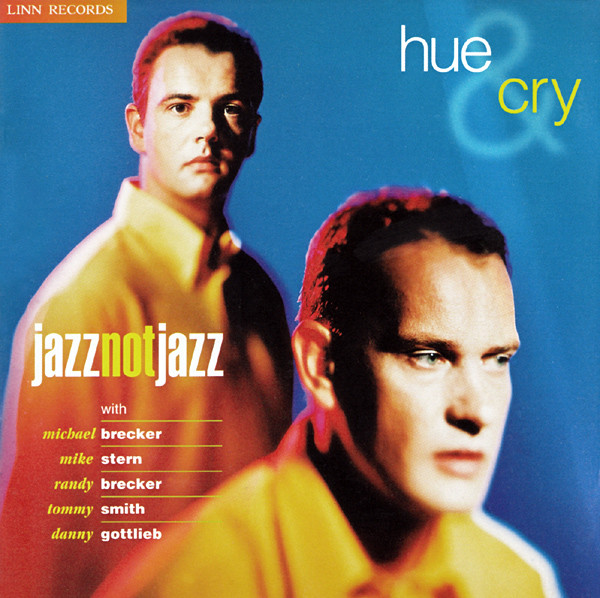 Hue & Cry - Jazz Not Jazz | Linn Records (AKD 057) - main