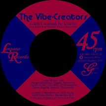 The Vibe-Creators - I Don't Wanna Be Lonely | Lontano Records (LR-001-45-11)